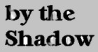 bytheShadow